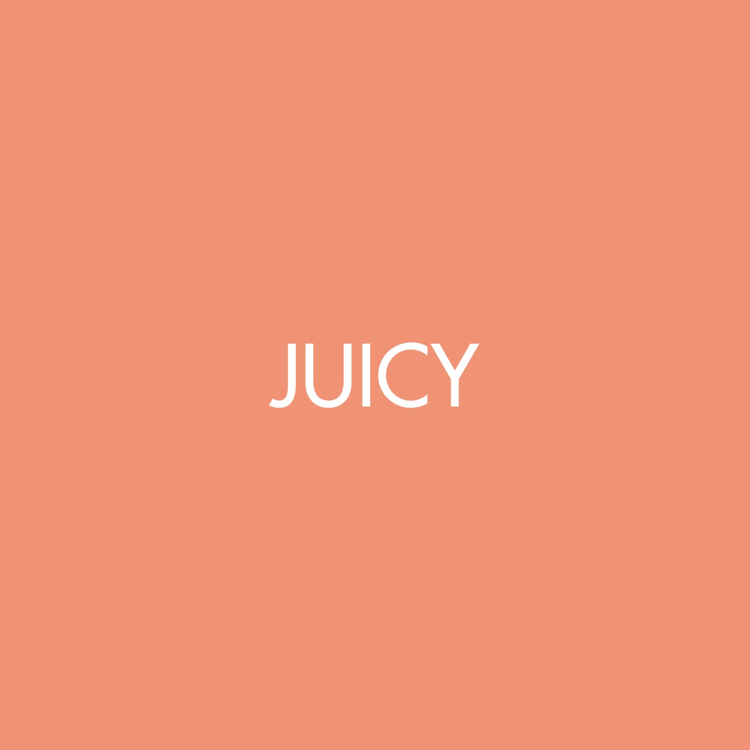 JUICY